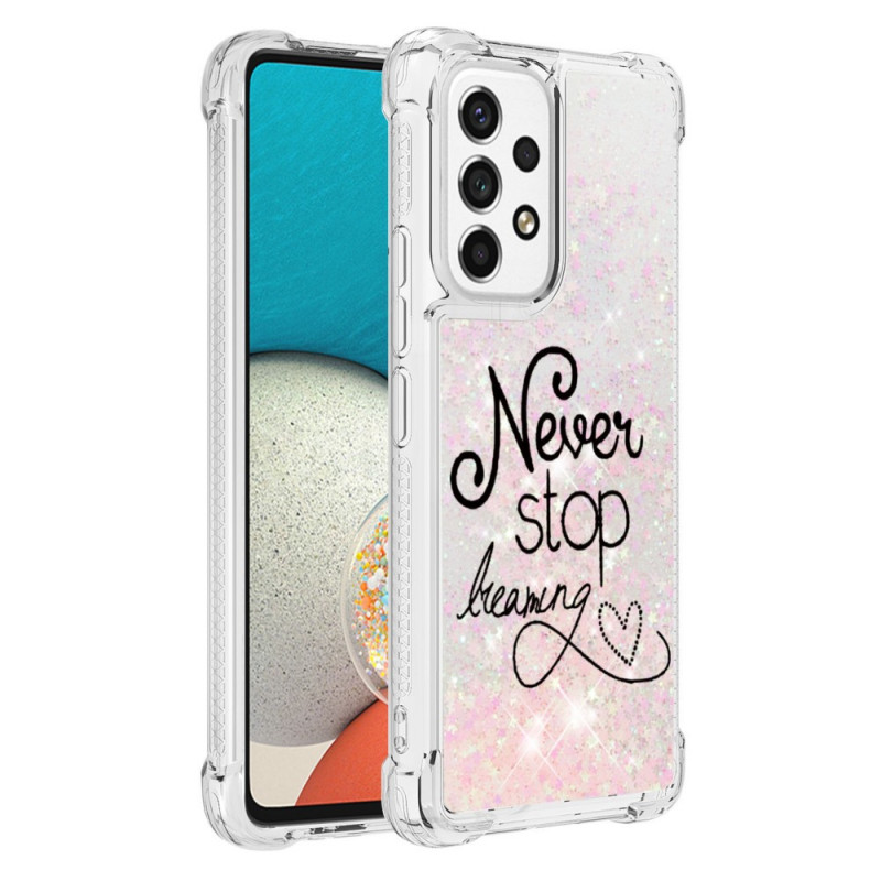 Samsung Galaxy A53 5G Case Never Stop Dreaming Glitter