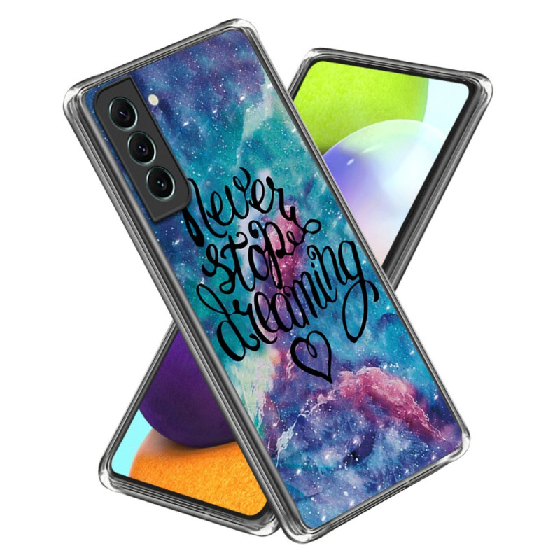 Samsung Galaxy S24 Plus 5G Case Never Stop Dreaming