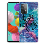 Case Samsung Galaxy A72 5G Never Stop Dreaming