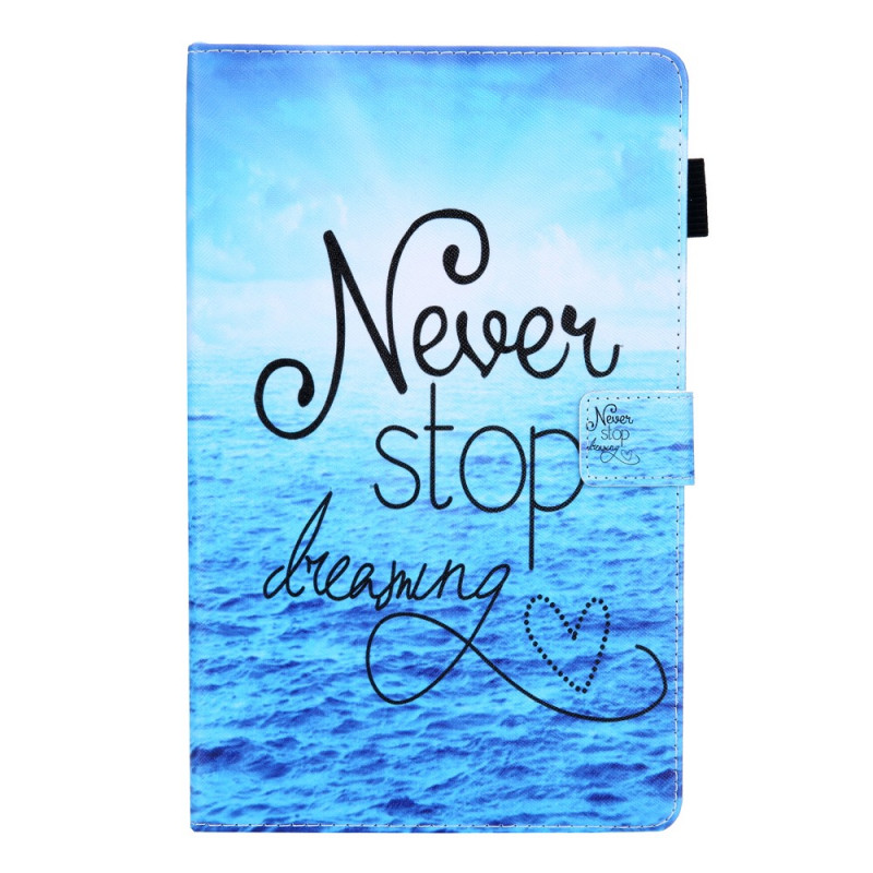 Hülle Samsung Galaxy Tab A8 (2022) / (2021) Never Stop Dreaming