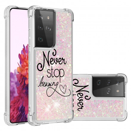Samsung Galaxy S21 Ultra 5G Never Stop Dreaming Glitter Case