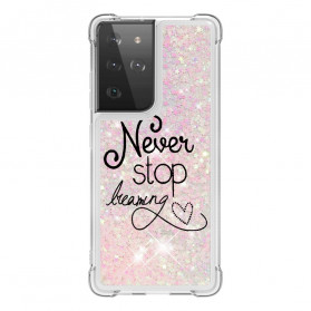 Samsung Galaxy S21 Ultra 5G Never Stop Dreaming Glitter Case