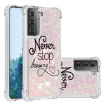 Samsung Galaxy S21 5G Never Stop Dreaming Glitter Case