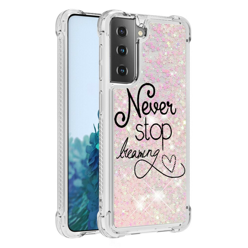 Samsung Galaxy S21 5G Never Stop Dreaming Glitter Case
